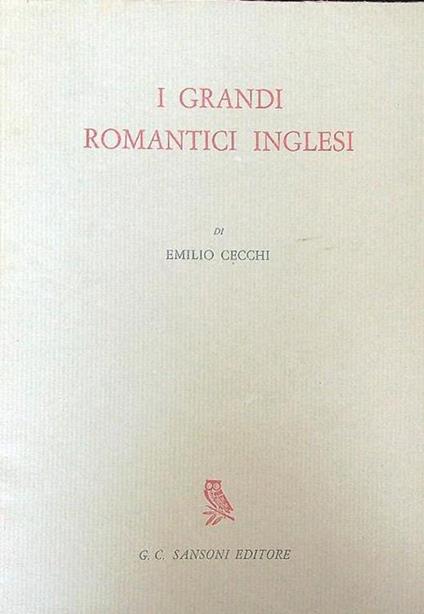 I grandi romantici inglesi - Emilio Cecchi - copertina