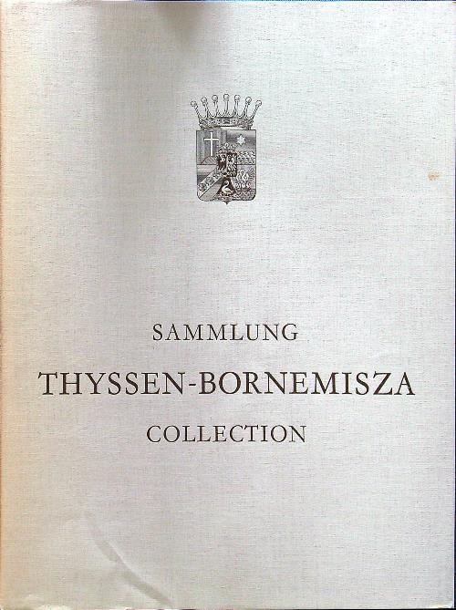 Thyssen-Bornemisza Collection. Meistwerke der Malerei