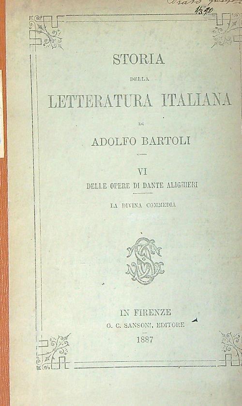 Storia della letteratura italiana. VI. Parte prima e seconda