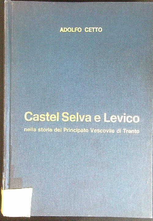 Castel Selva e Levico - Adolfo Cetto - copertina
