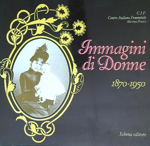 Immagini Di Donne. 1870 1950