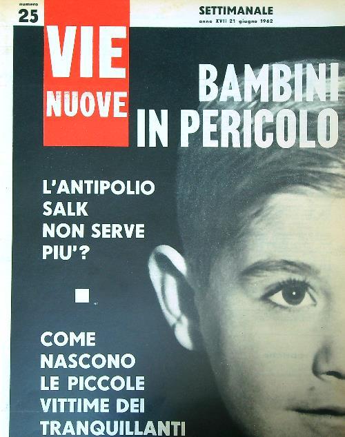 Vie nuove 25/21 giugno 1962