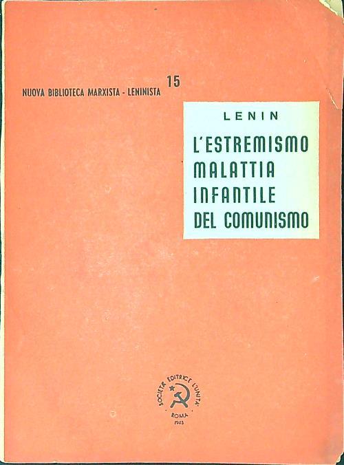 L' estremismo, malattia infantile del comunismo
