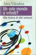 Un solo mondo o infiniti?