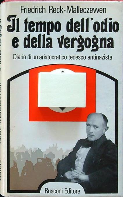 Il tempo dell'odio e della vergogna - Friedrich Reck-Malleczewen - copertina