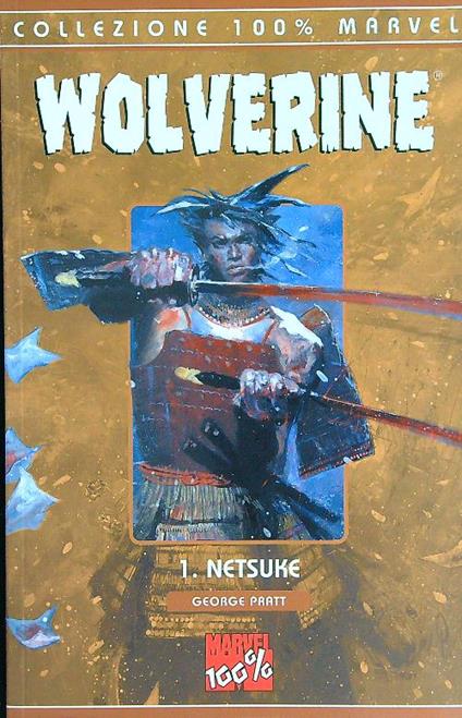 Wolverine 1 Netsuke - George Pratt - copertina
