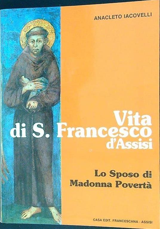 Vita di S. Francesco d'Assisi - Anacleto Iacovelli - copertina