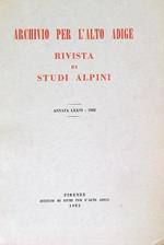 Archivio per l'Alto Adige. Rivista di Studi Alpini. Annata LXXVI - 1982