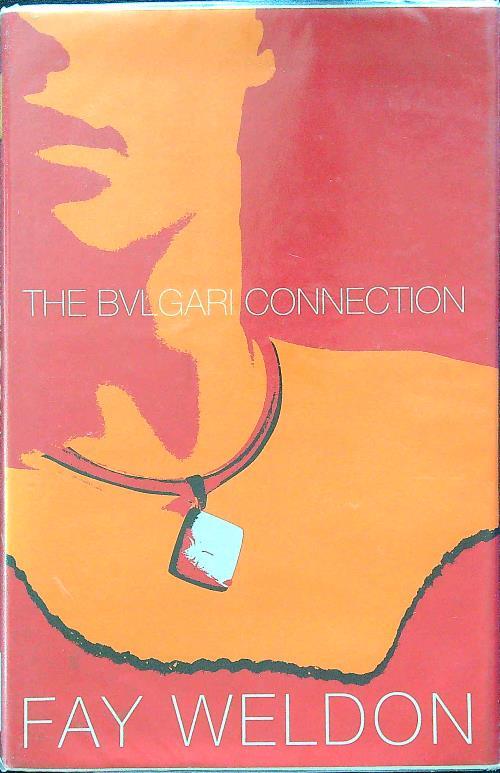 The Bulgari connection - Fay Weldon - copertina