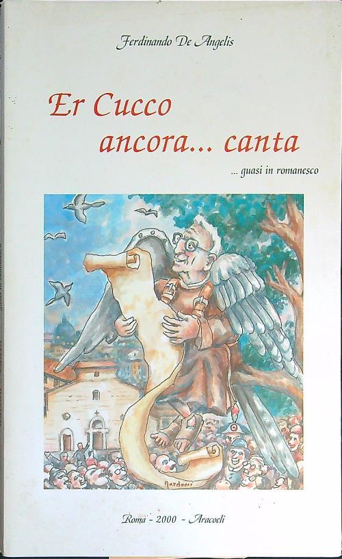 Er  cucco ancora... canta