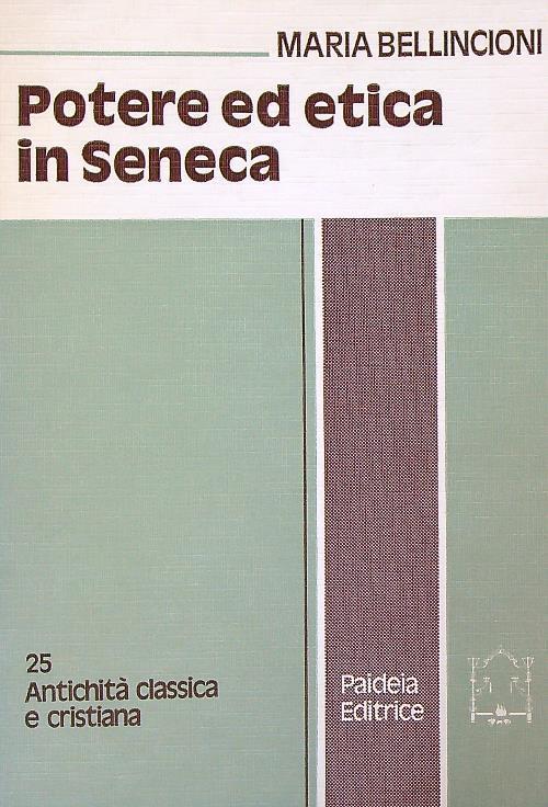 Potere ed etica in Seneca - Maria Bellincioni - copertina
