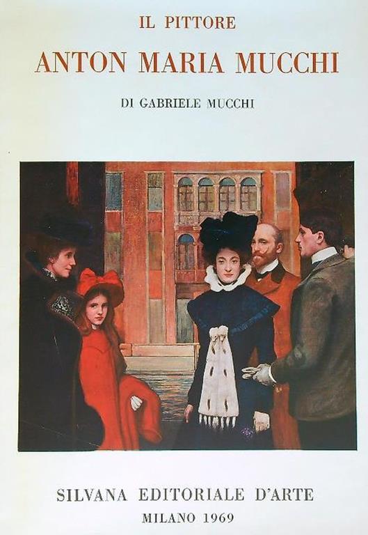 Il pittore Anton Maria Mucchi - Gabriele Mucchi - copertina