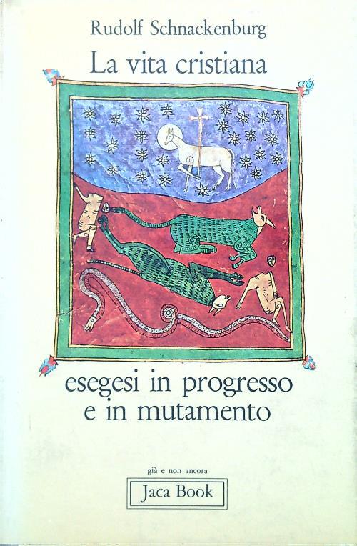 La vita cristiana esegesi in progresso e in mutamento