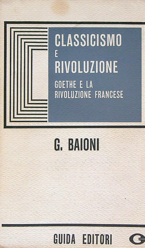 Classicismo e rivoluzione: Goethe e la Rivoluzione francese