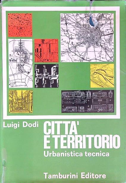 Città e territorio. Urbanistica tecnica - Luigi Dodi - copertina