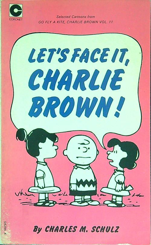 Let's face it, Charlie Brown!