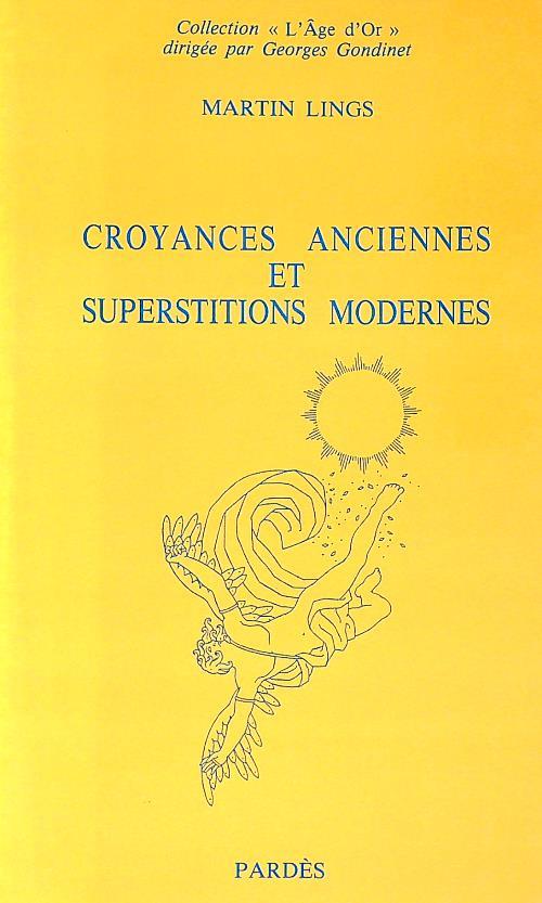 Croyances anciennes et superstitions modernes