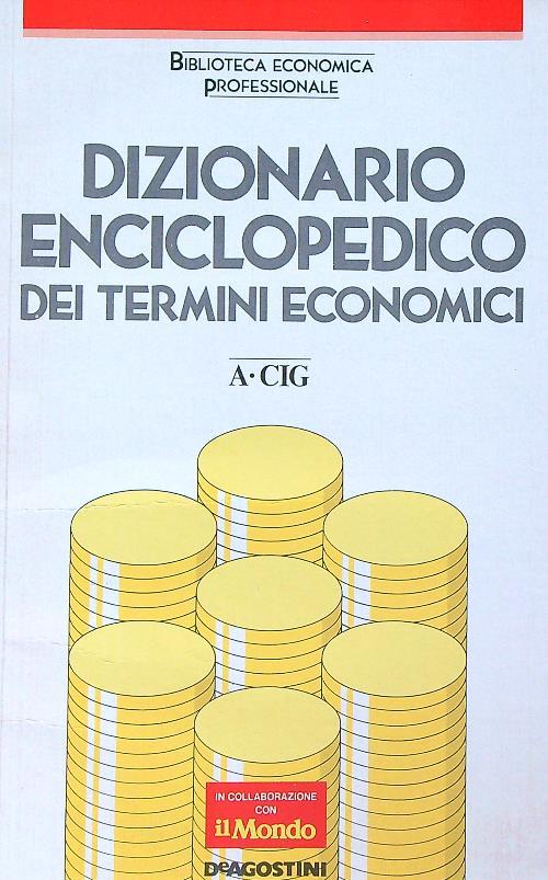 Dizionario enciclopedico dei termini economici. 6vv