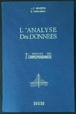 L' analyse des Donnees 2: L'Analyse des Correspondances