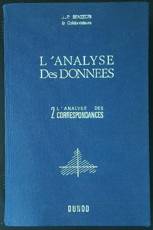 L' analyse des Donnees 2: L'Analyse des Correspondances