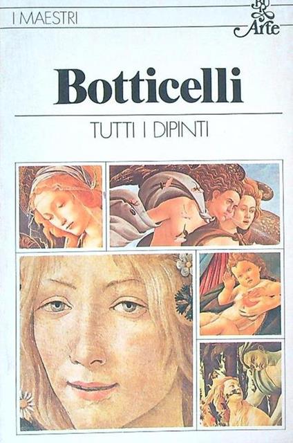 Botticelli. Tutti i dipinti - Rita De Angelis - copertina