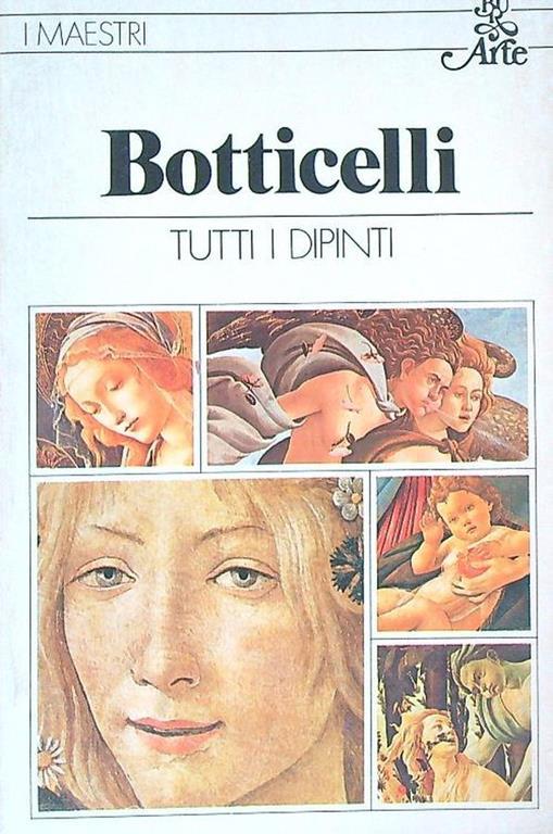 Botticelli. Tutti i dipinti - Rita De Angelis - copertina