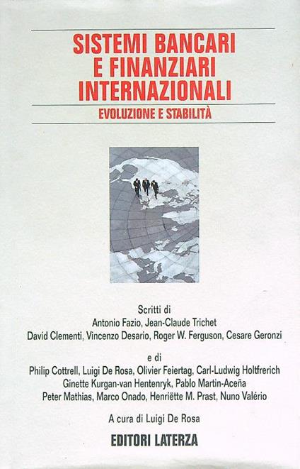 Sistemi bancari e finanziari internazionali. Evoluzione e stabilità - Luigi De Rosa - copertina