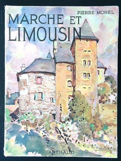 Marche et Limousin - Pierre Morel - copertina