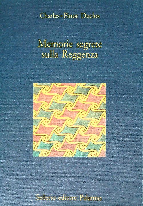 Memorie segrete sulla Reggenza