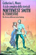 Il ciclo completo delle storie di Northwest Smith. Il terrestre