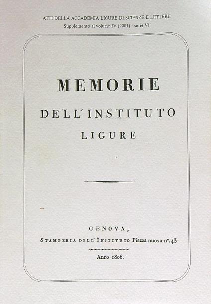 Memorie dell'Instituto Ligure. Serie VI Suppl Vol IV 2001 - copertina