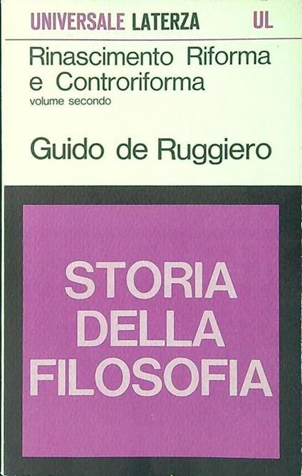 Rinascimento riforma e controriforma vol. II - Guido De Ruggiero - copertina