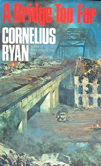 A bridge too far - Cornelius Ryan - copertina