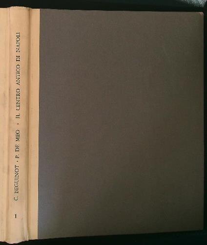 Il centro antico di Napoli 1 - Augusto Beguinot - copertina