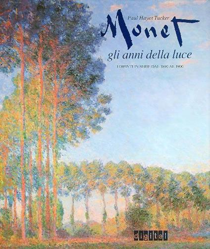 Monet gli anni della luce - Paul Tucker - copertina