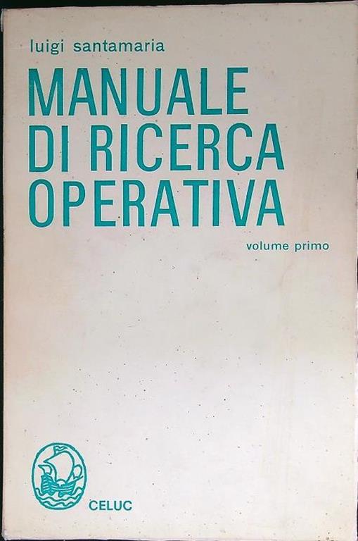 Manuale di ricerca operativa vol. I - Luigi Santamaria - copertina