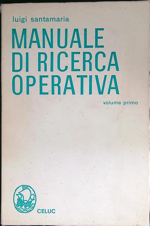 Manuale di ricerca operativa vol. I