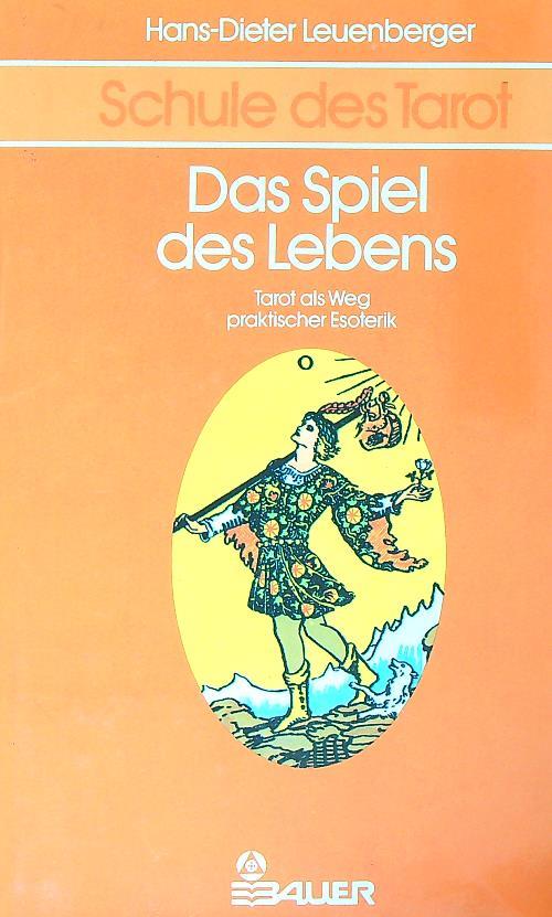 Schule des Tarot. Das Spiel des Lebens