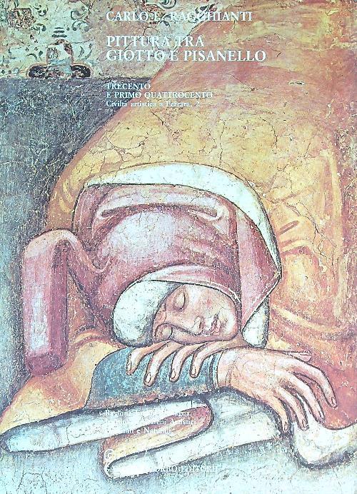 Pittura tra Giotto e Pisanello. Trecento e Primo Quattrocento - Carlo L. Ragghianti - copertina