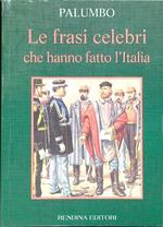 Le frasi celebri che hanno fatto l'Italia