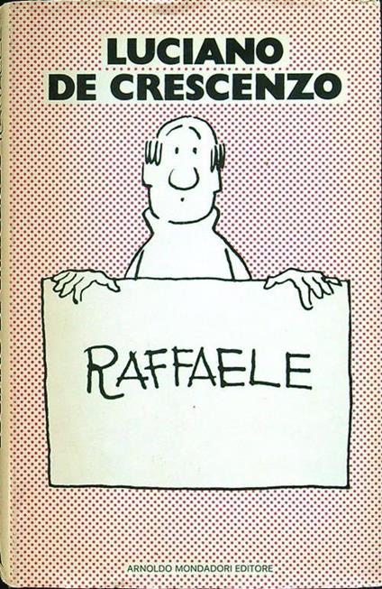 Raffaele (con dedica autore) - Luciano De Crescenzo - copertina