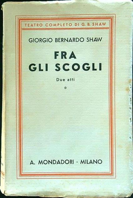 Fra gli scogli - George Bernard Shaw - copertina