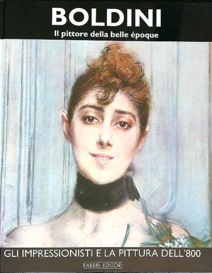 Boldini. Il pittore della belle epoque - copertina