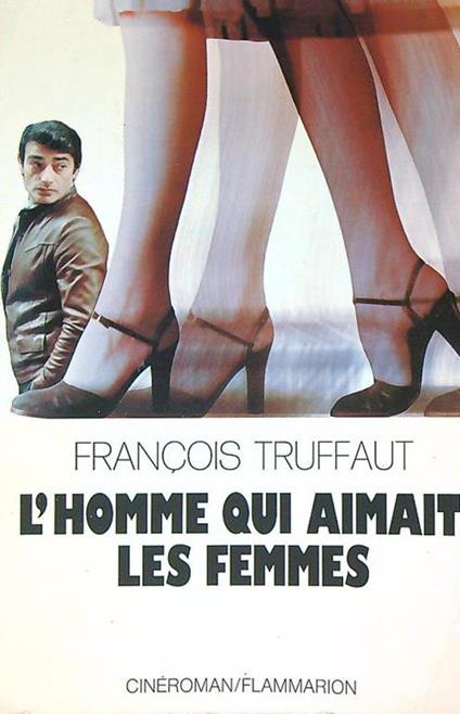 L' homme qui aimait les femmes - François Truffaut - copertina