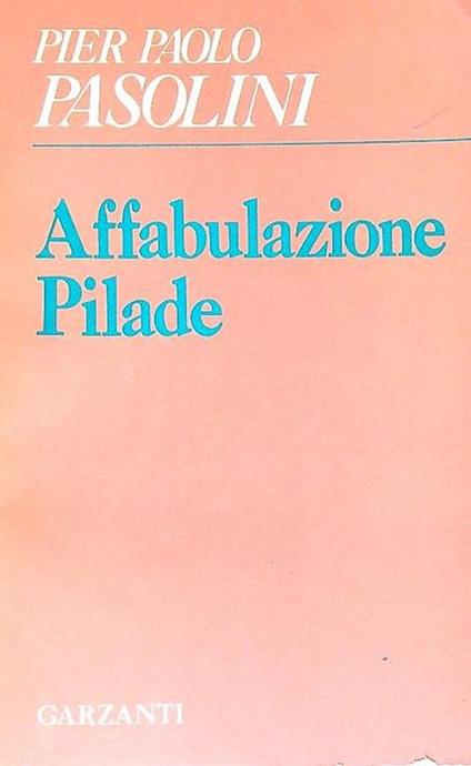 Affabulazione Pilade - Pier Paolo Pasolini - copertina