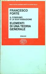 Il consumo e la tassazione. Elementi di una teoria generale