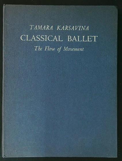 Classical Ballet. The Flow of Movement - copertina