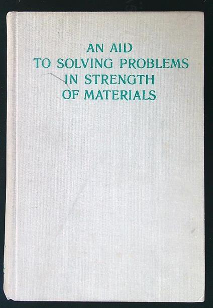 An Aid to Solving Problems in Strenght of Materials - copertina