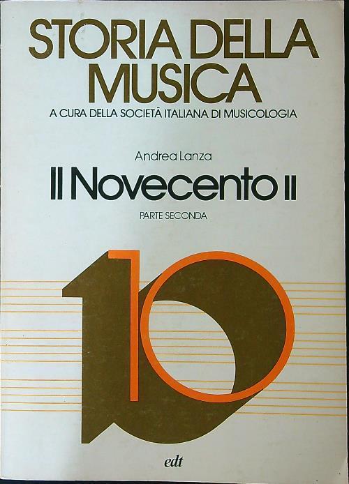 Storia della musica 10. Il Novecento II - Andrea Lanza - copertina