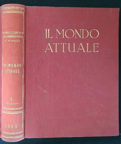 Il mondo attuale vol. I tomo II - Roberto Almagià - copertina